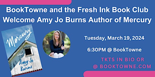 BookTowne & Fresh Ink Book Club Welcome Amy Jo Burns, Author of Mercury | BookTowne