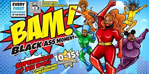Showstoppers: Black-Ass Moment [A Black, Queer, Drag Performance Cabaret] | Tipsy Bear, Eberswalder Straße, Berlin, Germany