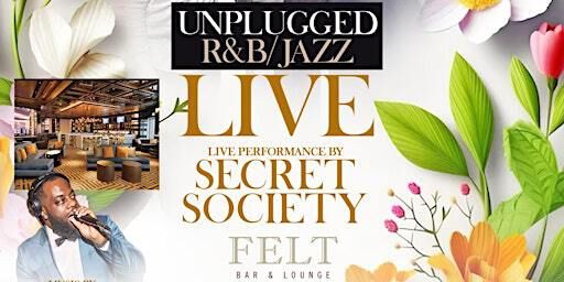 UNPLUGGED R&B/JAZZ "LIVE" with SECRET SOCIETY & DJ 5'9 @MGM National Harbor | Felt Lounge