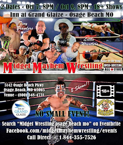 2 SHOWS- Midget Mayhem Wrestling Rips Through the Ring! Osage Beach MO 18+ | Inn at Grand Glaize