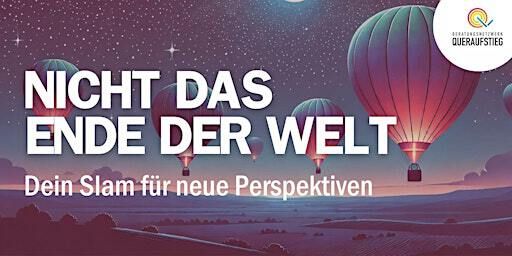 Nicht das Ende der Welt: Dein Slam für neue Perspektiven | FluxBau Eventlocation