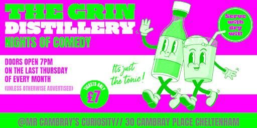 Comedy Night at the Grin Distillery - Mr Cambray's Curiosity, Cheltenham | Mr Cambrays Curiosity, Cambray Place, Cheltenham, UK