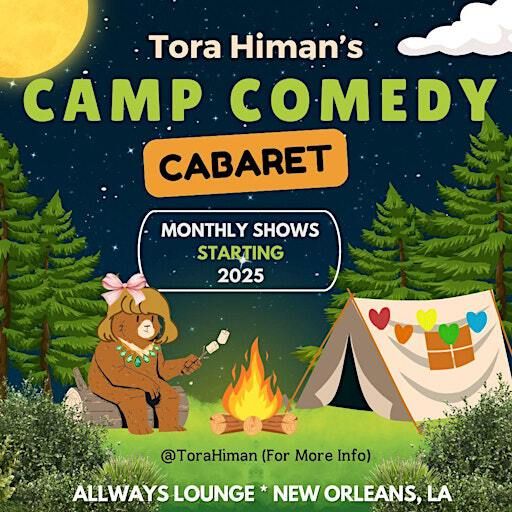 Tora Himan's Camp Comedy Cabaret (March) | The AllWays Lounge & Cabaret, Saint Claude Avenue, New Orleans, LA, USA