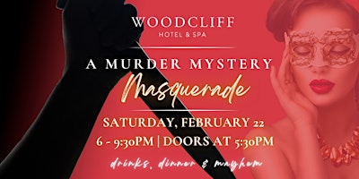Woodcliff Hotel & Spa Presents: A Murder Mystery Masquerade | Woodcliff Hotel & Spa, Woodcliff Drive, Fairport, NY, USA