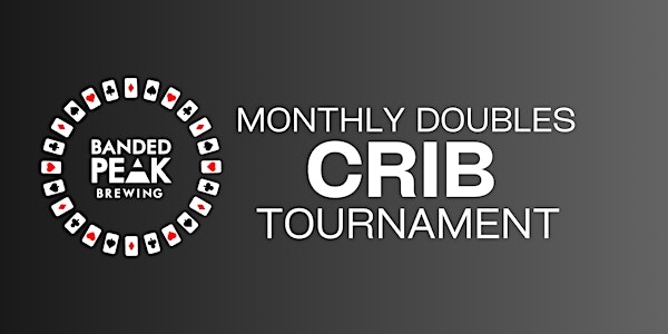 Banded Monthly Doubles Crib Tournament | Banded Peak Brewing