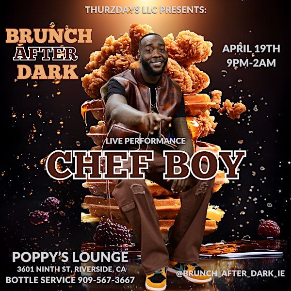BRUNCH AFTER DARK LIVE PERFORMANCE BY CHEF BOY! | Poppy's Lounge