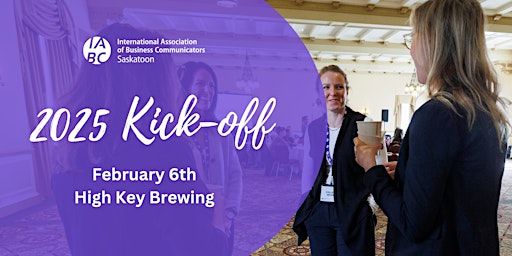IABC Saskatoon's 2025 Kick-off | High Key Brewing Co