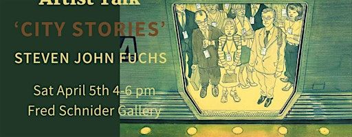 'Artist Talk' with Steven John Fuchs | Fred Schnider Gallery of Art