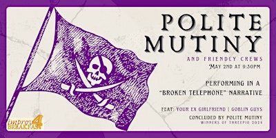 Polite Mutiny and Friendly Crews - A Broken Telephone Narrative | Impro Montréal / Montreal Improv