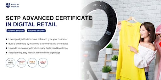 SCTP Advanced Certificate in Digital Retail | Tembusu Institute Pte. Ltd.