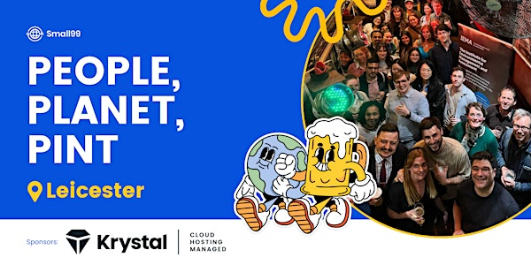 Leicester - Small99's People, Planet, Pint™: Sustainability Meetup | The Real Ale Classroom