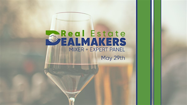 RE Dealmakers MIXER + Expert Panel | Business Foundry