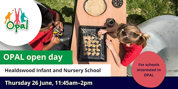 New schools: OPAL school visit - Healdswood Infant and Nursery School | Healdswood Infant and Nursery School