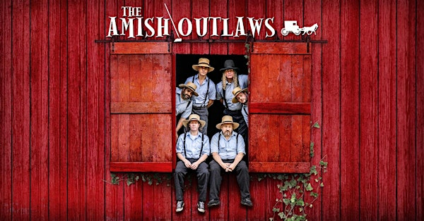 Amish Outlaws | Vinoski Winery