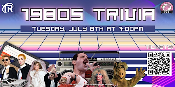 Back to the 80s Trivia Night at The Pig & Whistle! | The Pig and Whistle Pub