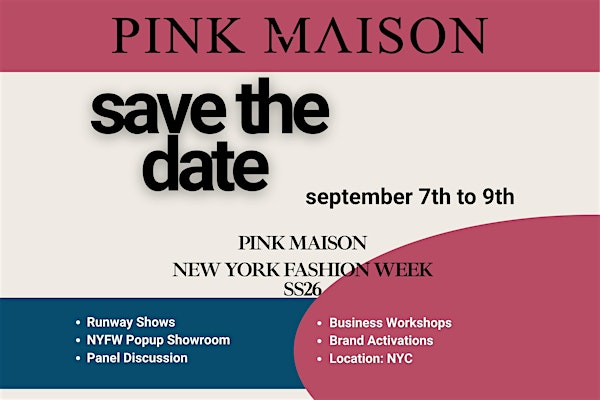 Pink Maison Shows +  Showroom + Power Panel | NYFW Edition | Manhattan