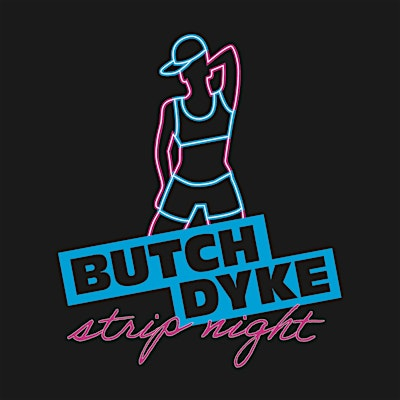 Butch Dyke Strip Night Brunch! | Escape Bar & Grill