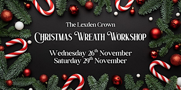 Christmas Wreath Making Workshop with Dinner | The Lexden Crown