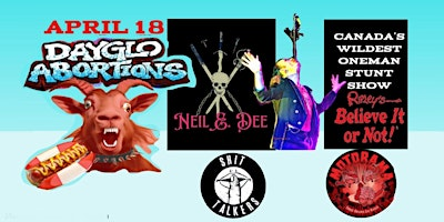 Dayglo Abortions - Neil E Dee - The Shit Talkers - Motorama | Royal Canadian Legion Branch 56