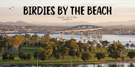 Birdies by the Beach: July 9-11, 2026 | Coronado, CA | Coronado
