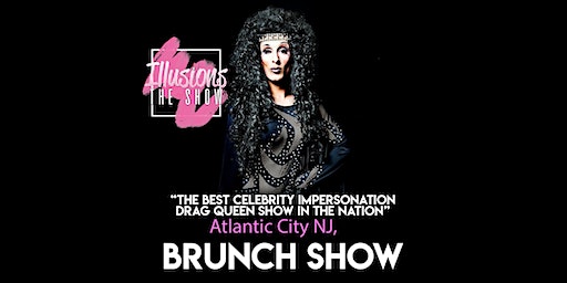 Illusions The Drag Brunch Atlantic City-Drag Queen Brunch-Atlantic City, NJ (Atlantic City) | Illusions the Drag Queen Brunch Atlantic City NJ