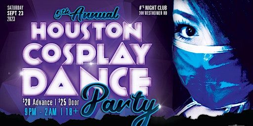 The 5th Annual Houston Cosplay Dance Party 2023 (Houston) | Numbers