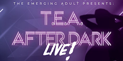 T.E.A. After Dark Live! | 1057 US-80
