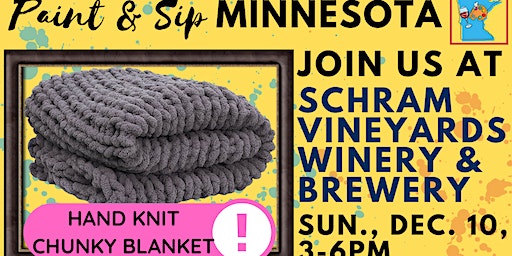 December 10 Hand Knit Chunky Blanket at Schram Vineyards Winery & Brewery | Schram Vineyards Winery & Brewery