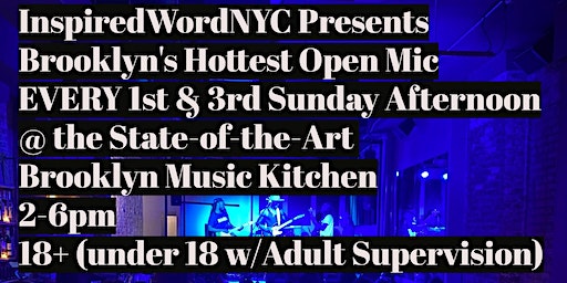 Sunday Afternoon Open Mic @ Brooklyn Music Kitchen - Music/Poetry/Comedy | Brooklyn Music Kitchen