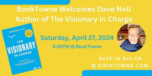 BookTowne Welcomes Dave Noll Author of the Visionary in Charge | BookTowne