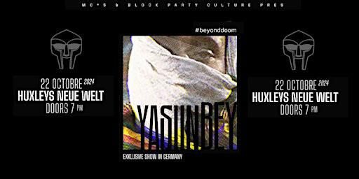 Yasiin Bey "Beyondoom" exklusive German show | Huxleys Neue Welt