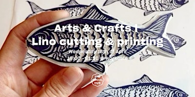 Arts & Crafts | Lino cutting & printing | The Social Hub Rotterdam