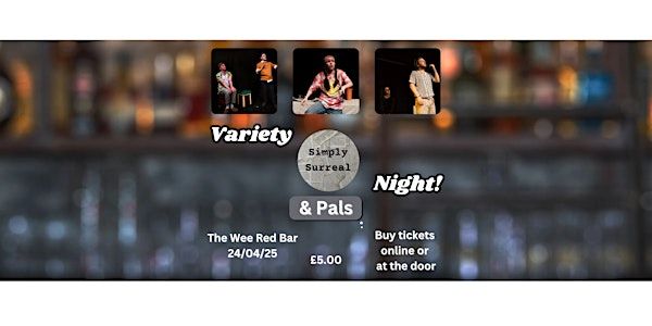 Simply Surreal: Variety Night | The Wee Red Bar
