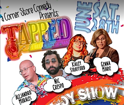 TAPPED! - Pride Comedy Show | Tapped