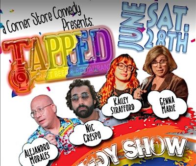 TAPPED! - Pride Comedy Show | Tapped