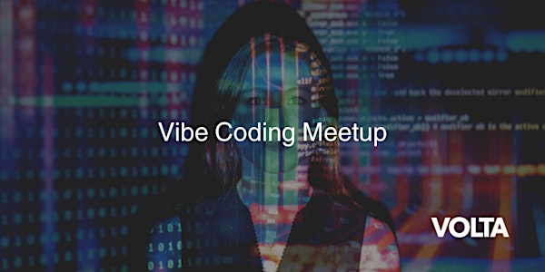 Vibe Coding Meetup | Volta