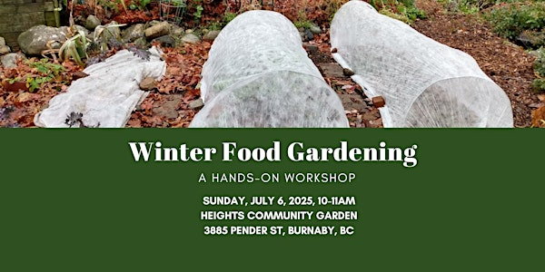 Winter Crops & Overwintering Food: A Hands-on Workshop | Heights Community Garden