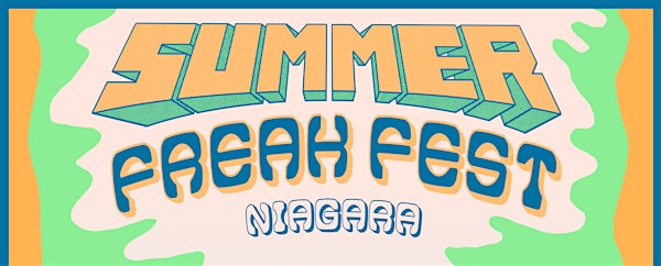SUMMER FREAKFEST NIAGARA | Niagara Artists Centre