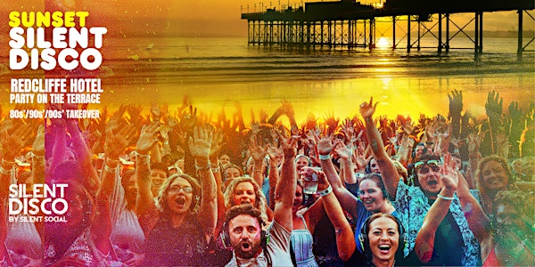 SUNSET SILENT DISCO - TORBAY | Redcliffe Hotel