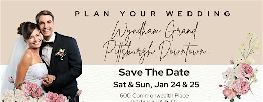 Cavanaughs Wedding Show Wyndham Grand PGH, Jan 24-25 Good Either Day | Wyndham Grand Pittsburgh Downtown