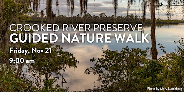 Crooked River Preserve Guided Walk | Crooked River Preserve