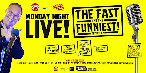 CATC MONDAY NIGHT LIVE! THE FAST AND THE FUNNIEST! EP 67 | Señor Taco Clarke Quay