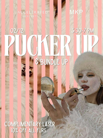 PUCKER UP & BUNDLE UP | 50 S Washington St
