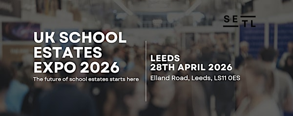 UK School Estates Expo 2026 | Elland Road