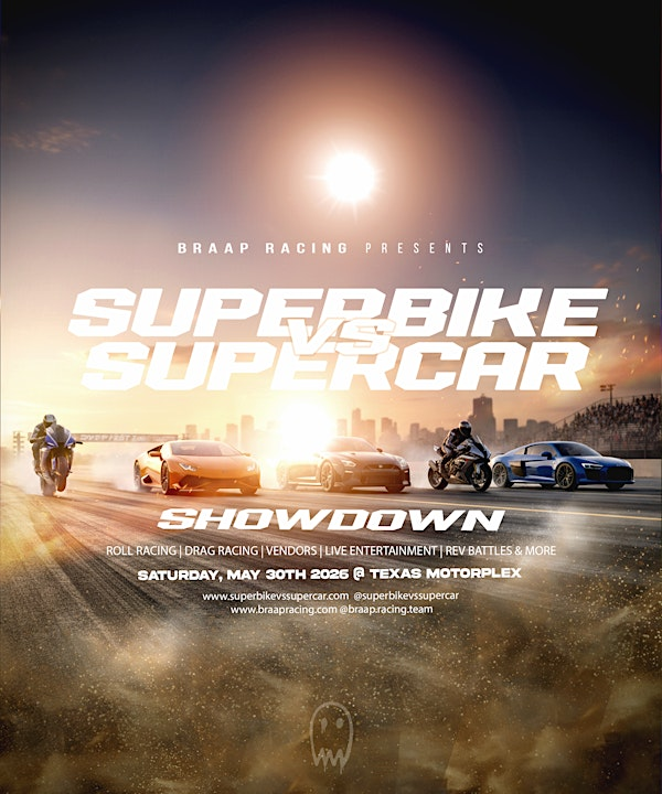 Superbike VS Supercar Showdown - Presented by Braap Racing | Texas Motorplex