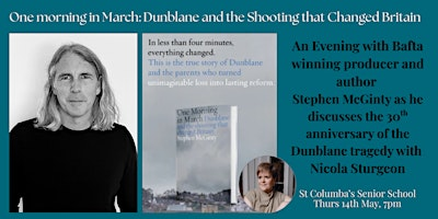 Dunblane 30 years on: Stephen McGinty in Conversation with Nicola Sturgeon | St Columba's School