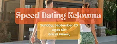 Speed Dating Kelowna Ages 60+ | Grizzli Winery