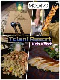 ดีทั้งบรรยากาศ ดีไปอีกกับอาหาร ที่ Tolani Kohkood 