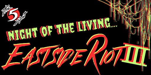 Eastside Riot III | The 5 Spot, Forest Avenue, Nashville, TN, USA