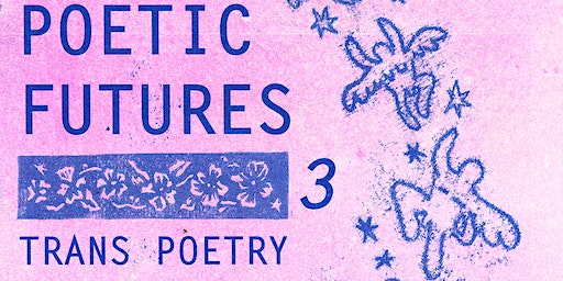 Trans Poetry Reading with Harry Josephine Giles and Nat Raha | Dundee Contemporary Arts